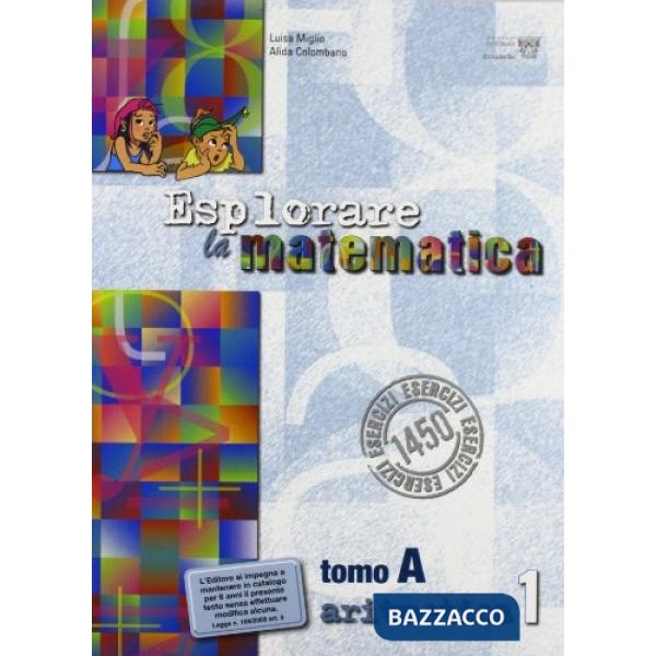 ESPLORARE LA MATEMATICA ARITMETICA 1 TOMO A + B LI