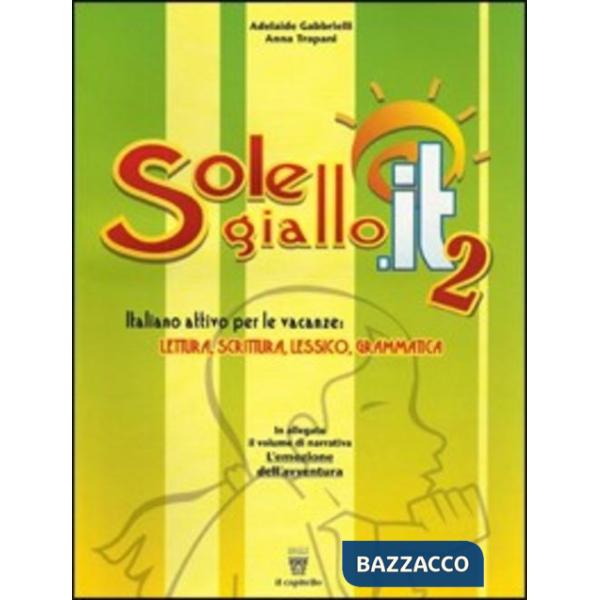 SOLE GIALLO. IT 2 + NARRATIVA