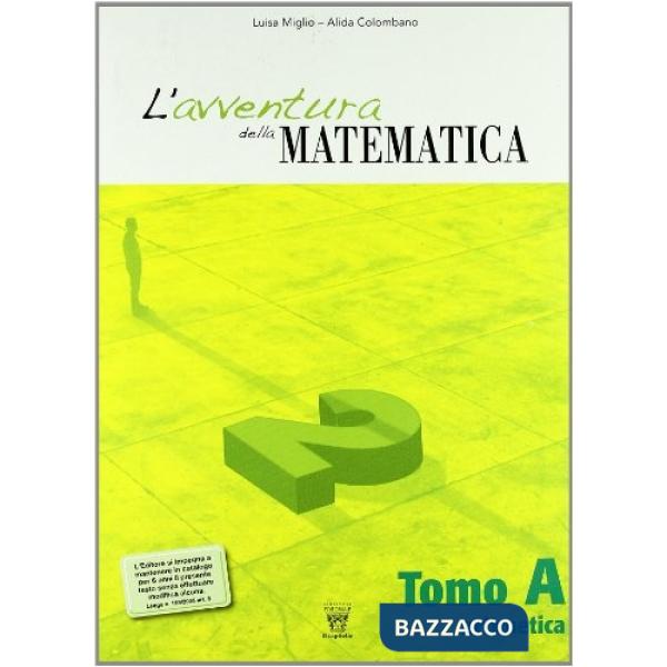AVVENTURA DELLA MATEMATICA VOL. 2 TOMO A
