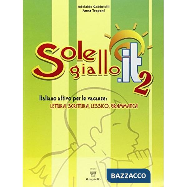 SOLE GIALLO. IT. 2 LIBRO ATTIVO PER LE VACANZE