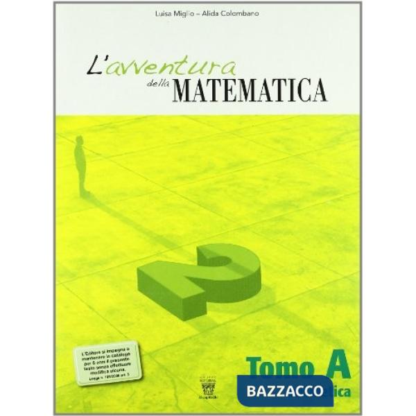 AVVENTURA DELLA MATEMATICA VOL. 2 TOMO A + B