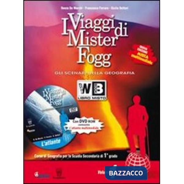 VIAGGI DI MISTER FOGG 1 MULTIMEDIALE + ATLANTE + D