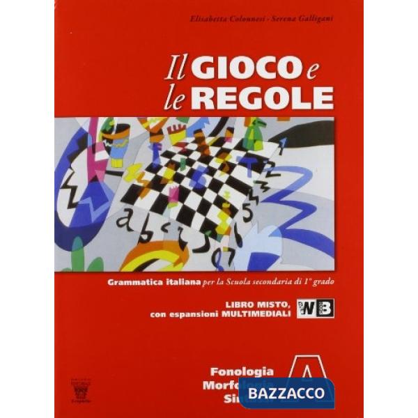 GIOCO E LE REGOLE A + B + C LIBRO MISTO