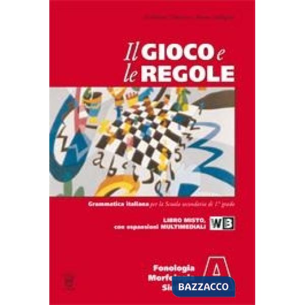 GIOCO E LE REGOLE A + B + C LIBRO DIGITALE
