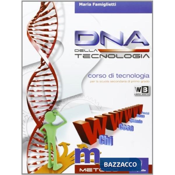 DNA DELLA TECNOLOGIA VOL. METODO