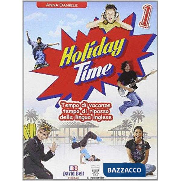 HOLIDAY TIME! TEMPO DI VACANZE, TEMPO DI RIPASSO 1