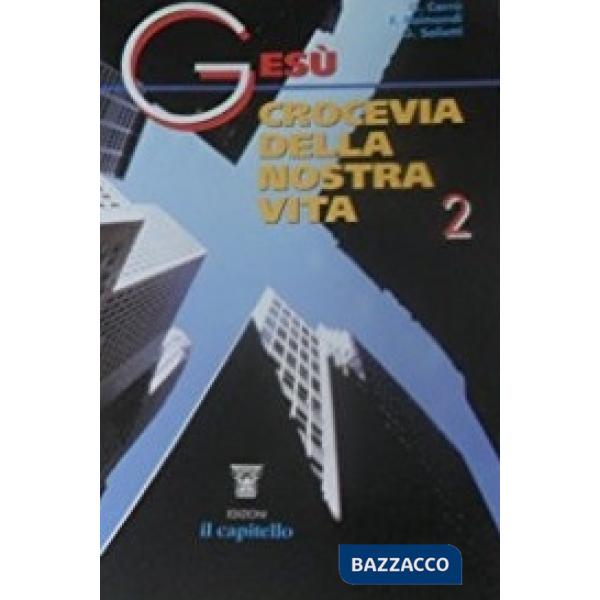 GESU' CROCEVIA DELLA NOSTRA VITA 2