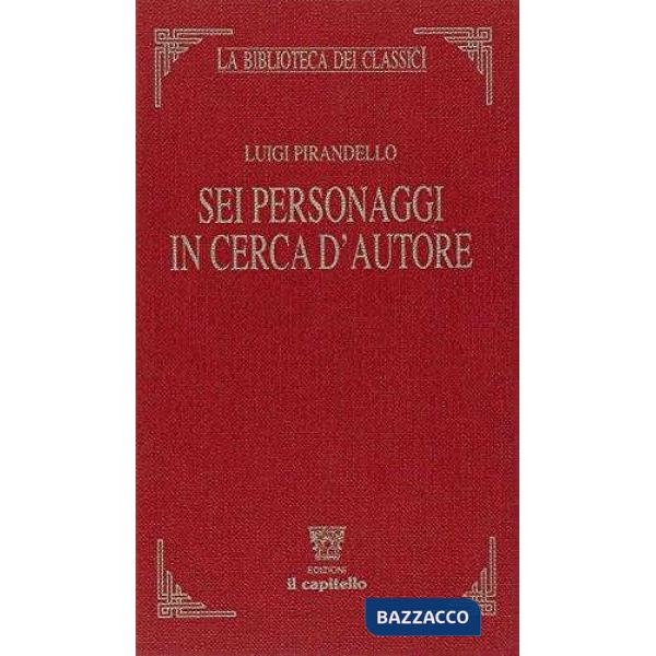SEI PERSONAGGI IN CERCA D'AUTORE