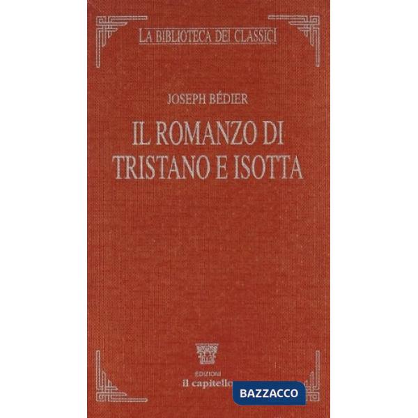 BIBLIOTECA CLASSICI - TRISTANO E ISOTTA