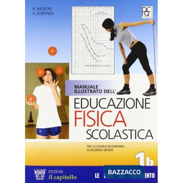 MANUALE ILLUSTRATO DELL'EDUCAZIONE FISICA 1 B