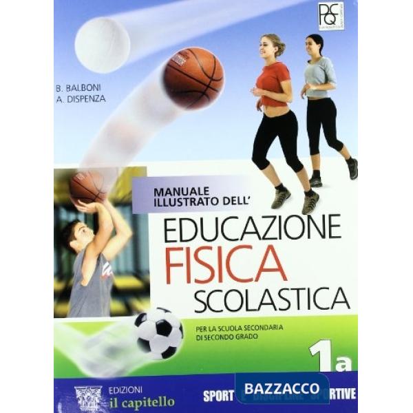MANUALE ILLUSTRATO DELL'EDUCAZIONE FISICA UNICO