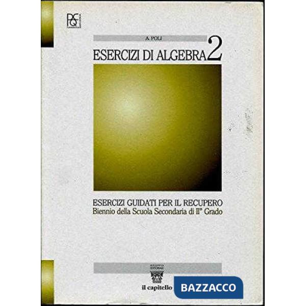 ESERCIZI DI ALGEBRA VOLUME 2