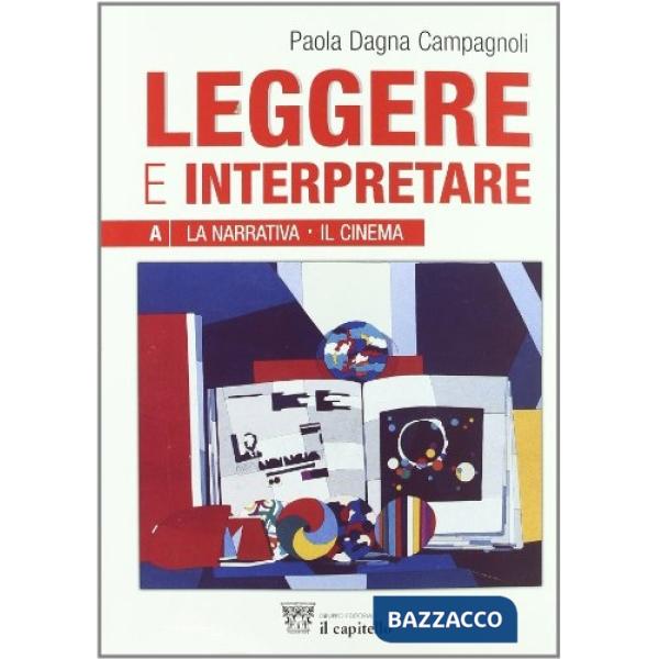 LEGGERE E INTERPRETARE (4 VOLL.)