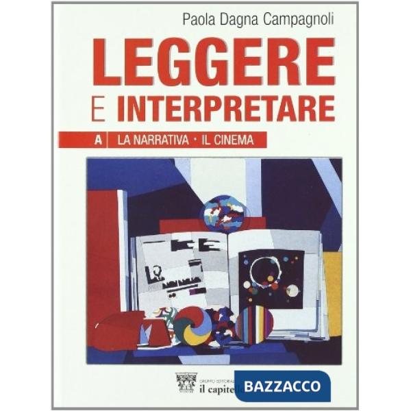 LEGGERE E INTERPRETARE (A/B)