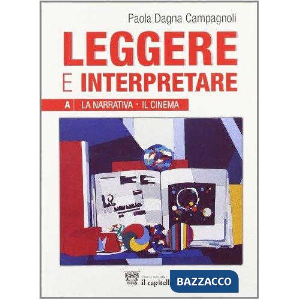 LEGGERE E INTERPRETARE (A/B/C)