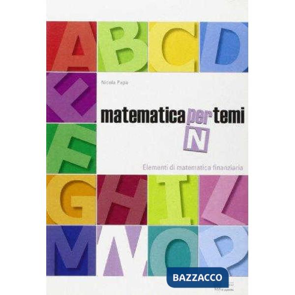 MATEMATICA PER TEMI TEMA N