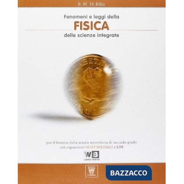 FENOMENI E LEGGI DELLA FISICA NELLE SCIENZE INTEGR
