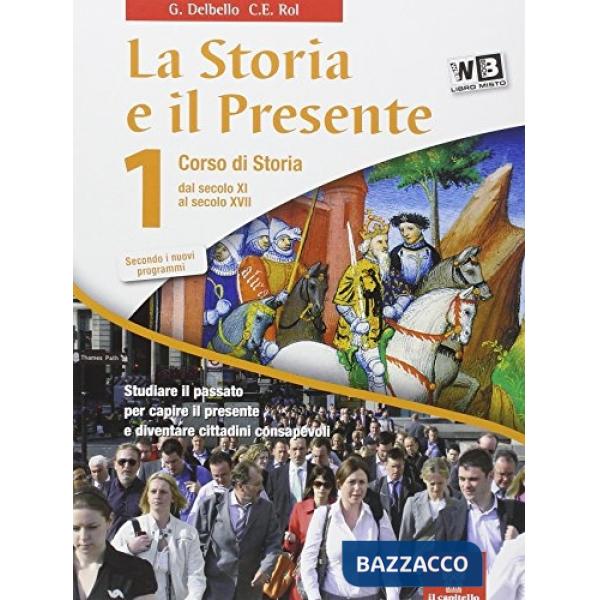 STORIA E IL PRESENTE 1 + ATLANTE STORICO LIBRO MIS