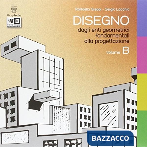 DISEGNO - VOL. B - DA ENTI A PROG.