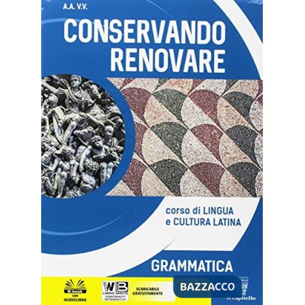 CONSERVANDO RENOVARE - GRAMMATICA
