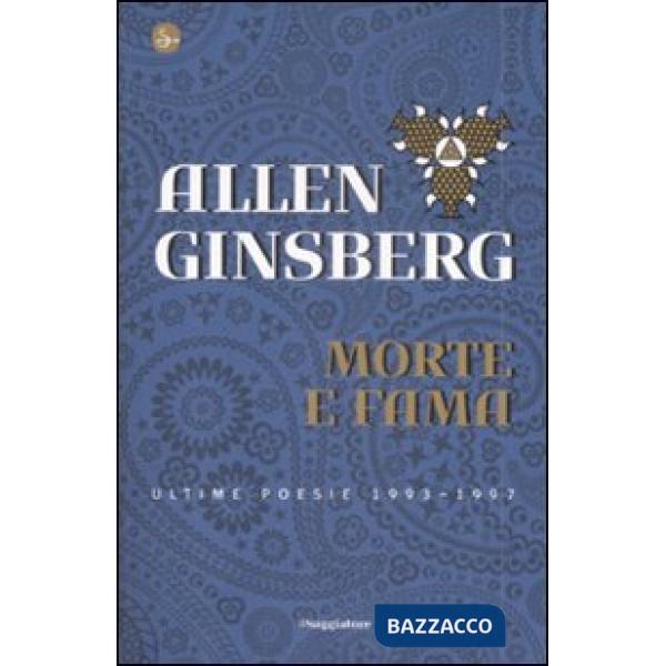 Morte e fama. Ultime poesie 1993-1997