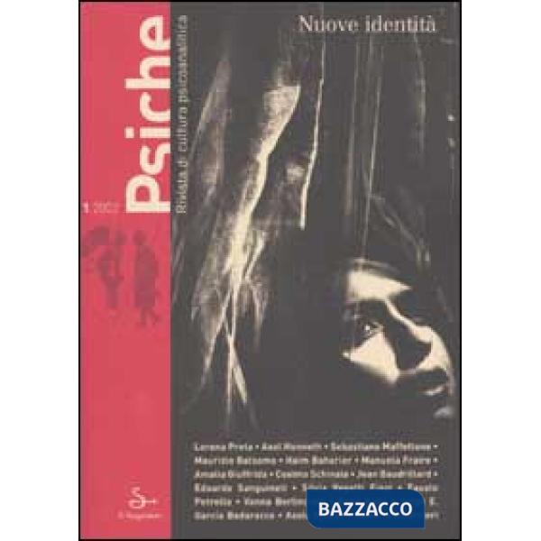 Psiche. Rivista di cultura psicoanalitica (2002). Vol. 1: Nuove identità