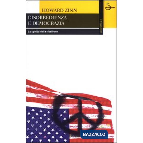 Disobbedienza e democrazia. Lo spirito della ribellione