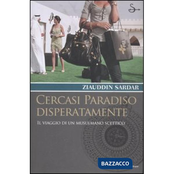 Cercasi paradiso disperatamente. Il viaggio di un musulmano scettico
