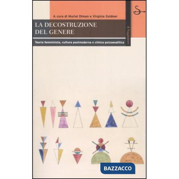 Decostruzione del genere. Teoria femminista, cultura postmoderna e clinica psico