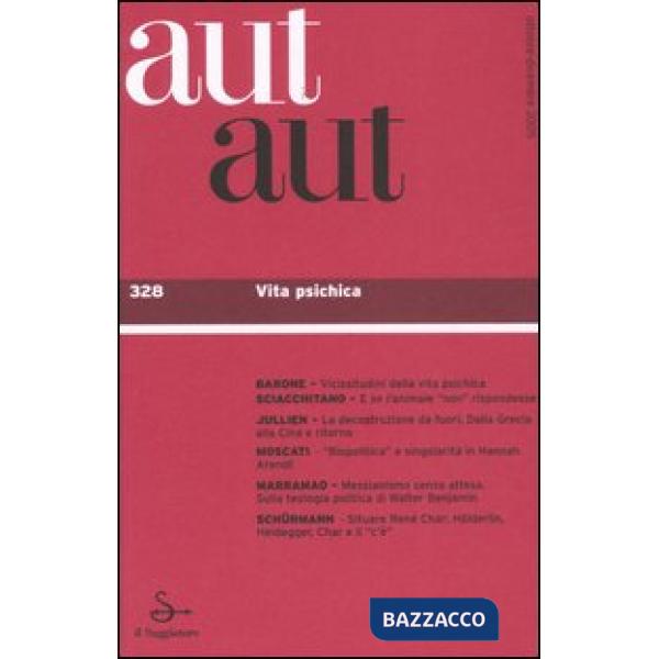 Aut aut. Vol. 328: Vita psichica.