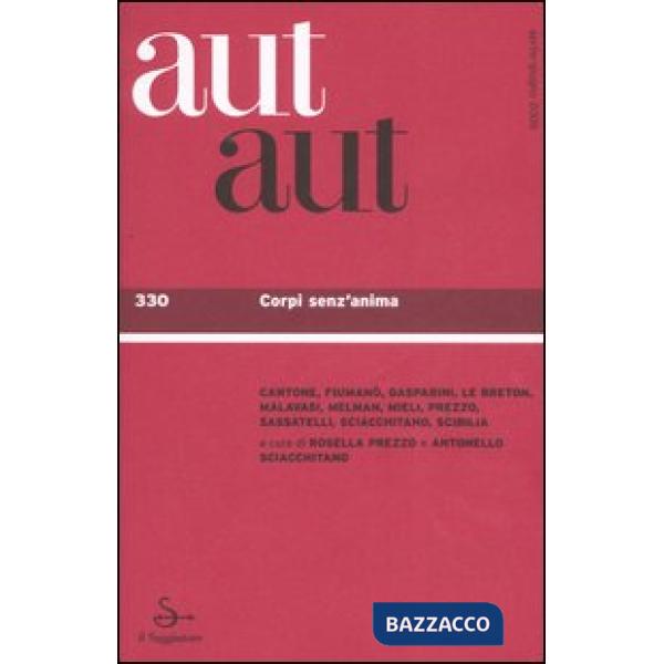 Aut aut. Vol. 330: Corpi senz'anima