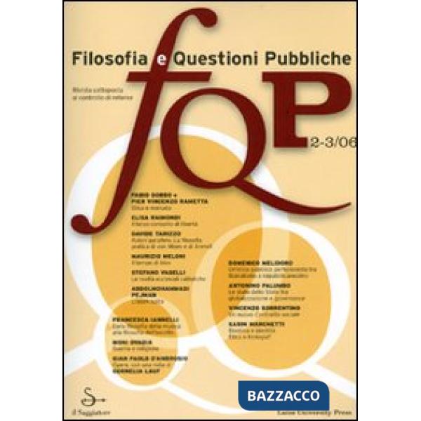 FQP. Filosofia e questioni pubbliche. (2006) Vol. 2-3