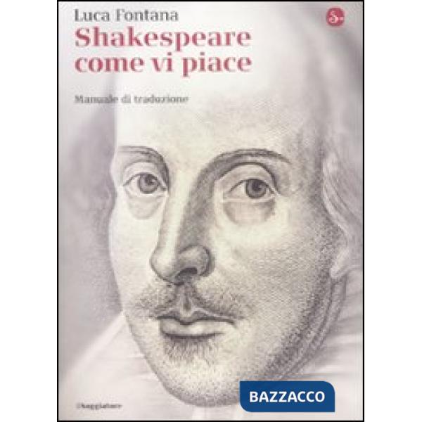 Shakespeare come vi piace. Manuale di traduzione