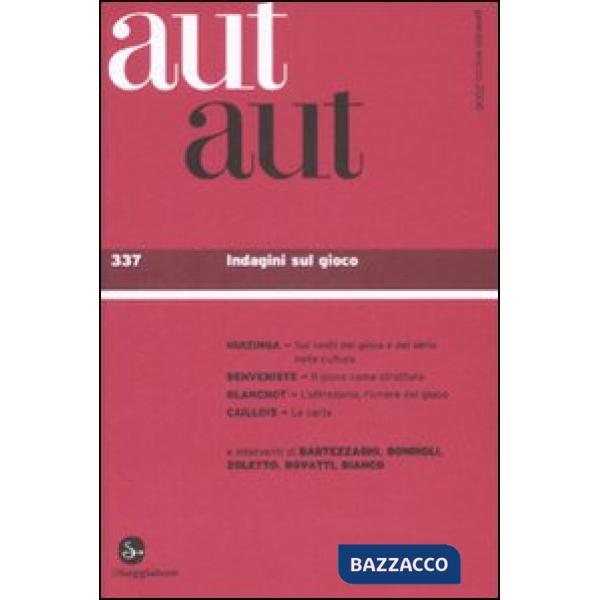 Aut aut. Vol. 337: Indagini sul gioco