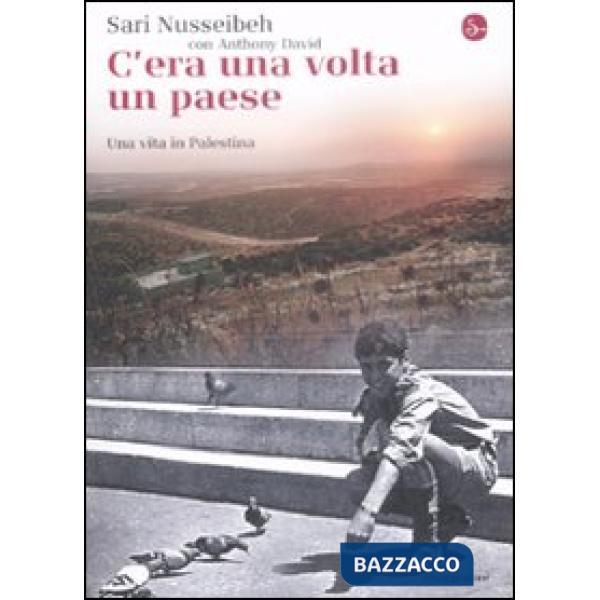 C'era una volta un paese. Una vita in Palestina