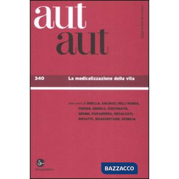 Aut aut. Vol. 340: La medicalizzazione della vita