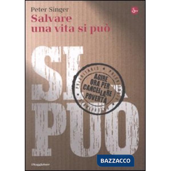 Salvare una vita si può. Agire ora per cancellare la povertà