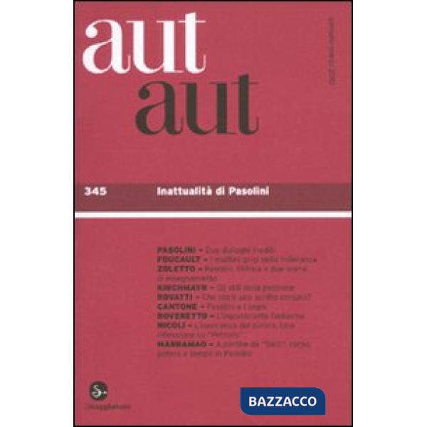 Aut aut. Vol. 345: Inattualità di Pasolini.