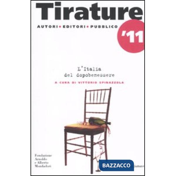 Tirature 2011. L'Italia del dopo benessere