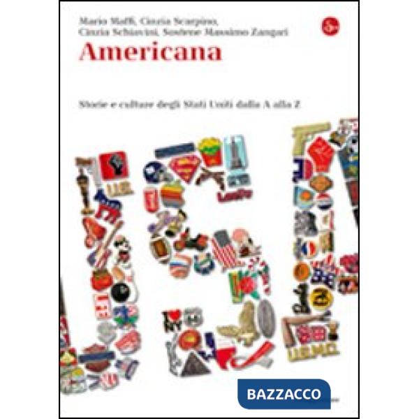 Americana. Storie e culture degli Stati Uniti dalla A alla Z
