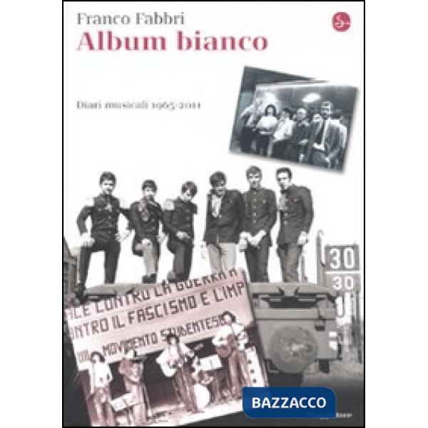 Album bianco. Diari musicali 1965-2010