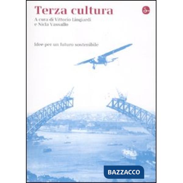 Terza cultura. Idee per un futuro sostenibile