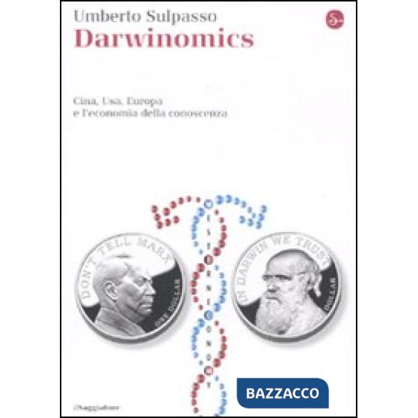 Darwinomics. Cina, Usa, Europa e l'economia della conoscenza