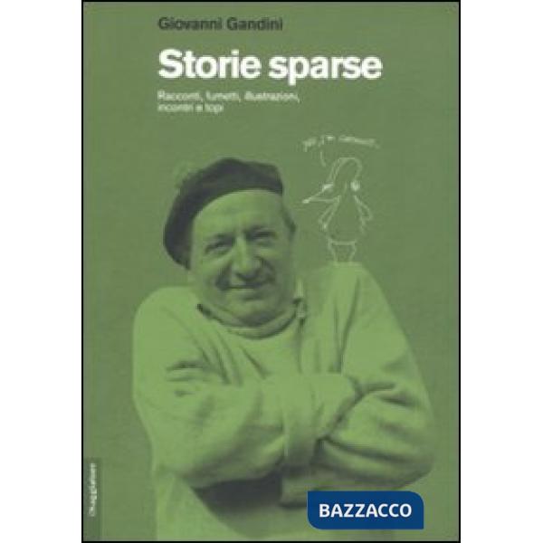 Storie sparse. Racconti, fumetti, illustrazioni, incontri e topi