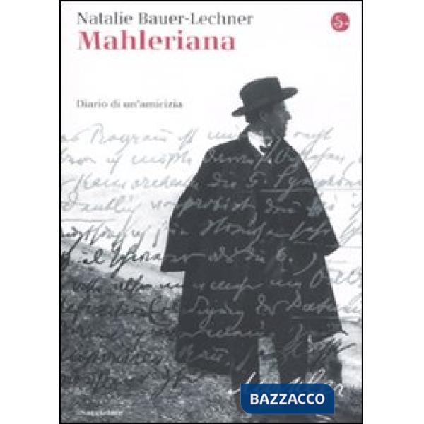 Mahleriana. Diario di un'amicizia