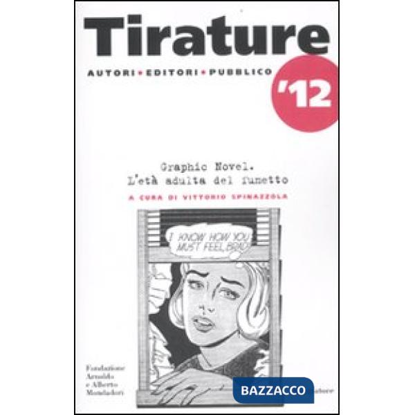 Tirature 2012. Graphic novel. L'età adulta del fumetto