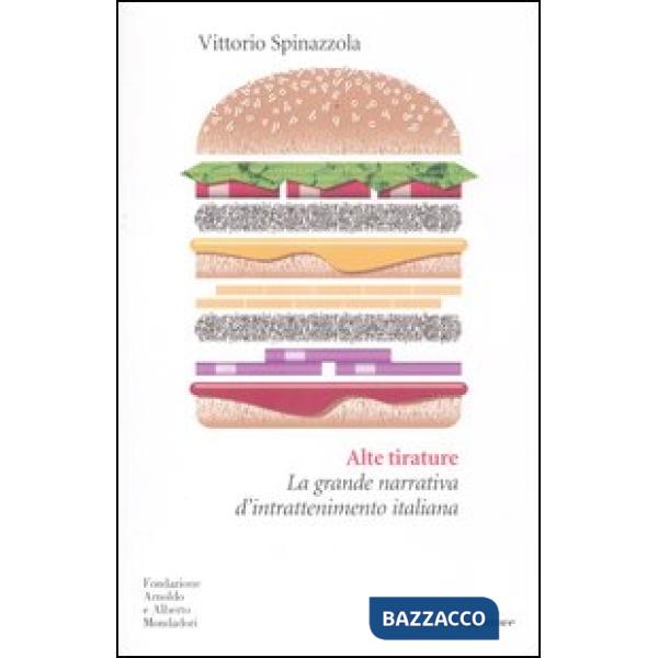 Alte tirature. La grande narrativa d'intrattenimento italiana