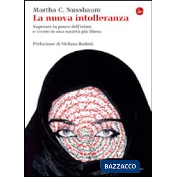Nuova intolleranza. Superare la paura dell'Islam e vivere in una società più lib
