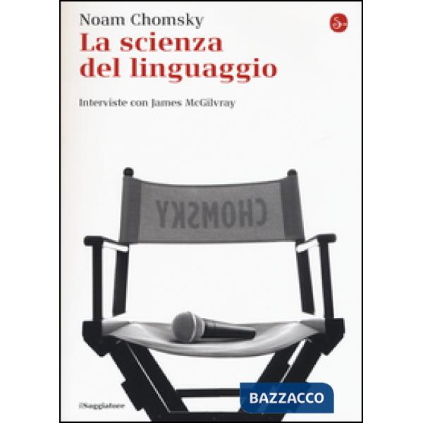 Scienza del linguaggio. Interviste con James McGilvray (La)