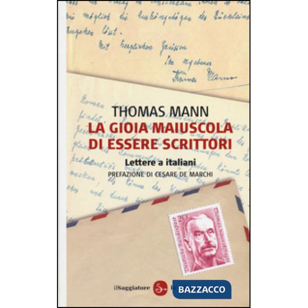 Gioia maiuscola di essere scrittori. Lettere a italiani (La)